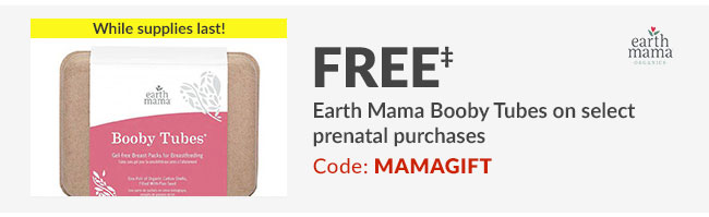 FREE‡ Earth Mama Booby Tubes on select prenatal vitamins. Code: MAMAGIFT